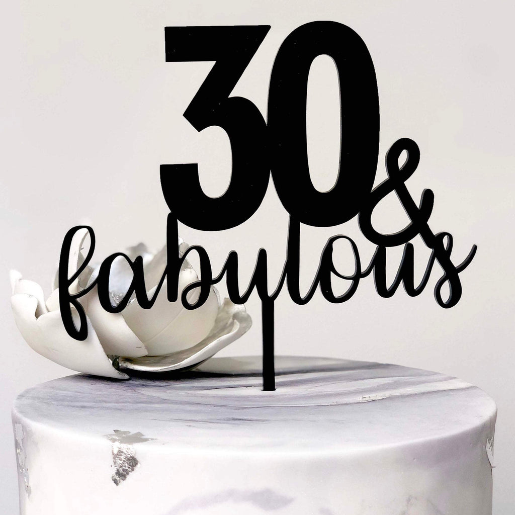 30 and Fabulous Birthday Cake topper